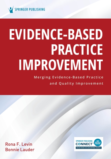Evidence-Based Practice Improvement : Merging Evidence-Based Practice and Quality Improvement, Paperback / softback Book