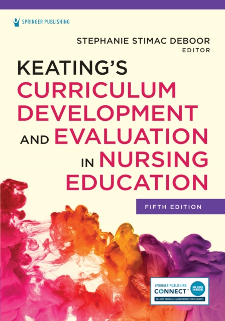 Keating’s Curriculum Development and Evaluation in Nursing Education, Paperback / softback Book