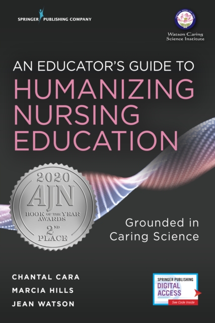 An Educator's Guide to Humanizing Nursing Education : Grounded in Caring Science, Paperback / softback Book