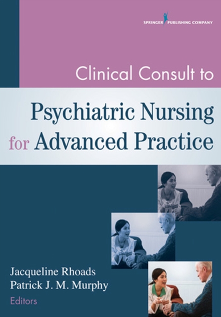 Clinical Consult to Psychiatric Nursing for Advanced Practice, Paperback / softback Book