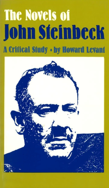 The Novels of John Steinbeck : A Critical Study, Paperback / softback Book