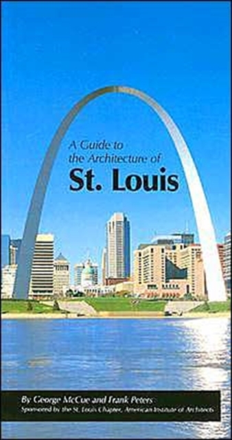 A Guide to the Architecture of St. Louis, Paperback / softback Book