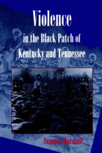 Violence in the Black Patch of Kentucky and Tennessee, Hardback Book