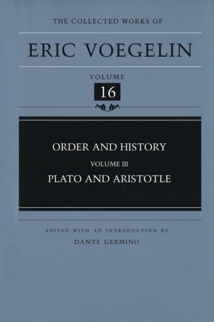Order and History (Volume 3) : Plato and Aristotle, Hardback Book