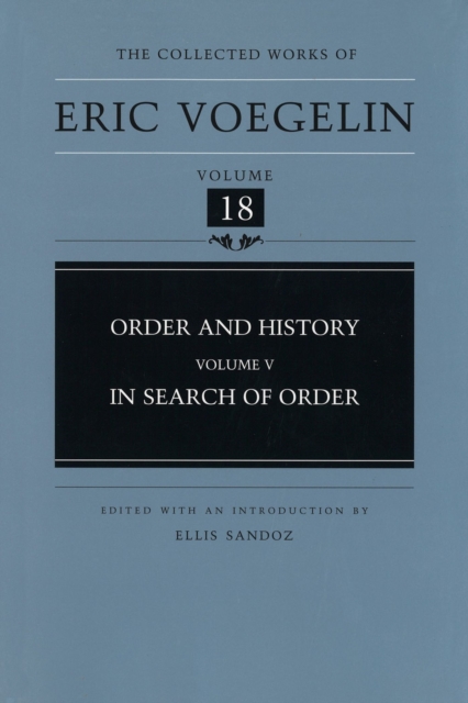 Order and History (Volume 5) : In Search of Order, Hardback Book