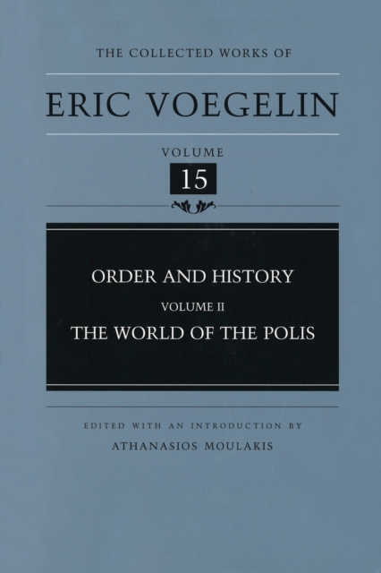Order and History (Volume 2) : World of the Polis, Hardback Book