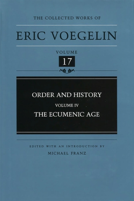 Order and History (Volume 4) : The Ecumenic Age, Hardback Book