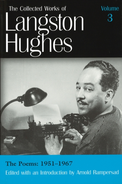 The Collected Works of Langston Hughes v. 3; Poems 1951-1967, Hardback Book