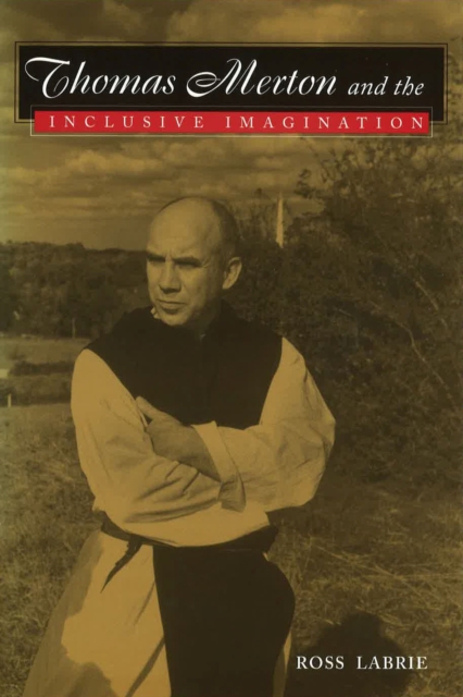 Thomas Merton and the Inclusive Imagination, Hardback Book