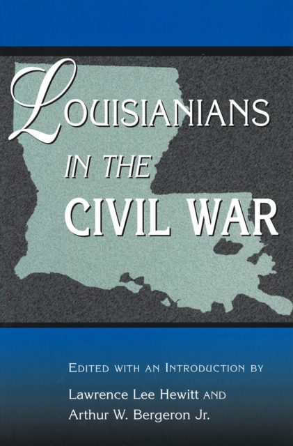Louisianians in the Civil War, Hardback Book