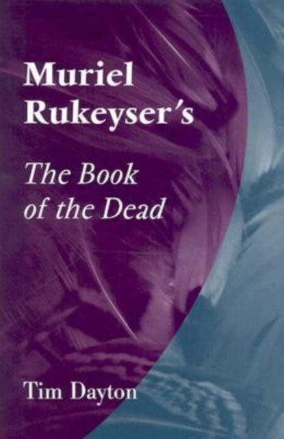 Muriel Rukeyser's the ""Book of the Dead, Hardback Book