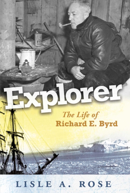 Explorer : The Life of Richard E. Byrd, Book Book
