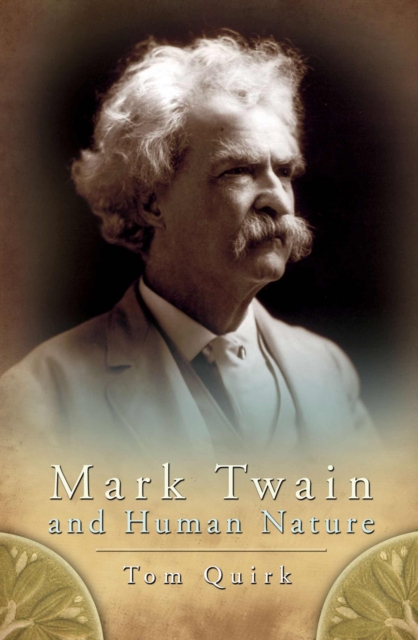 Mark Twain and Human Nature, Paperback / softback Book