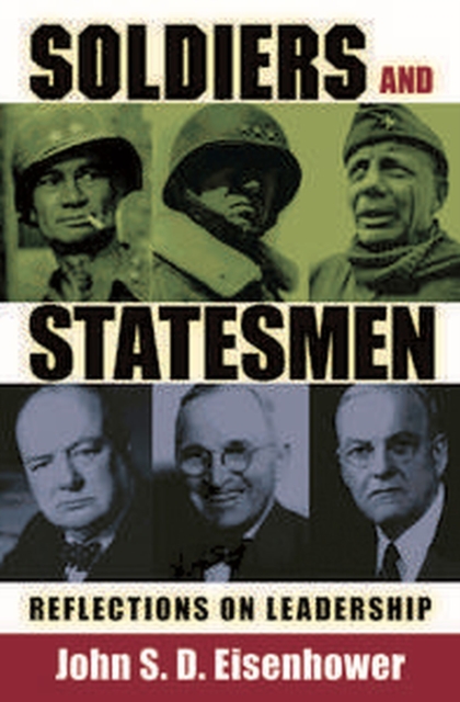 Soldiers and Statesmen : Reflections on Leadership, Hardback Book