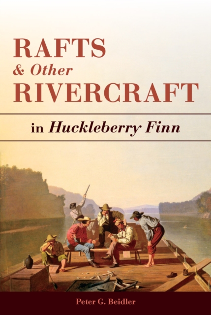 Rafts and Other Rivercraft : in Huckleberry Finn, Hardback Book