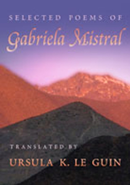 Selected Poems of Gabriela Mistral, Paperback / softback Book