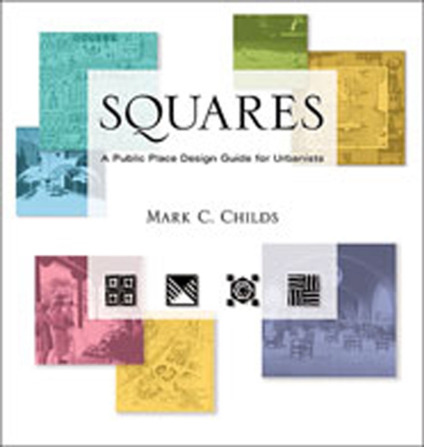 Squares : A Public Place Design Guide for Urbanists, Paperback / softback Book
