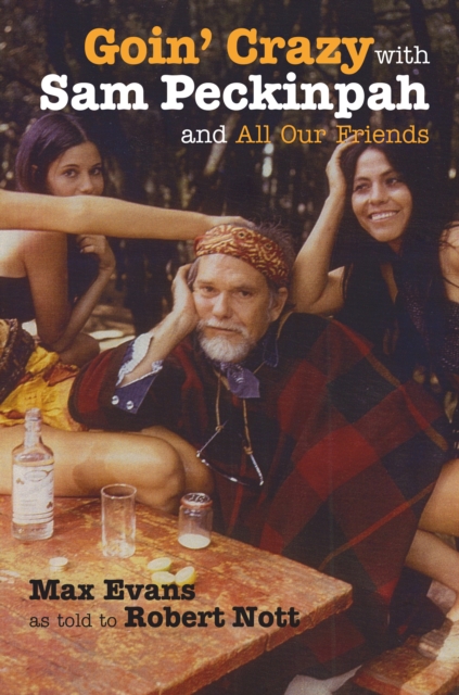 Goin' Crazy with Sam Peckinpah and All Our Friends, EPUB eBook