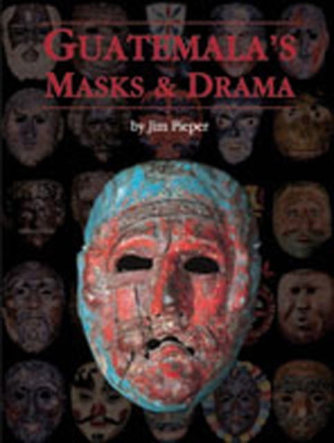 Guatemala's Masks and Drama, Paperback / softback Book