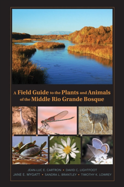 A Field Guide to the Plants and Animals of the Middle Rio Grande Bosque, EPUB eBook