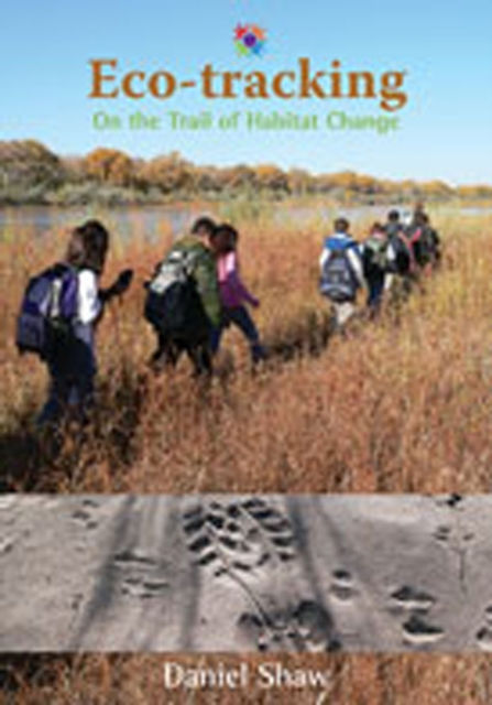 Eco-Tracking : On the Trail of Habitat Change, Hardback Book