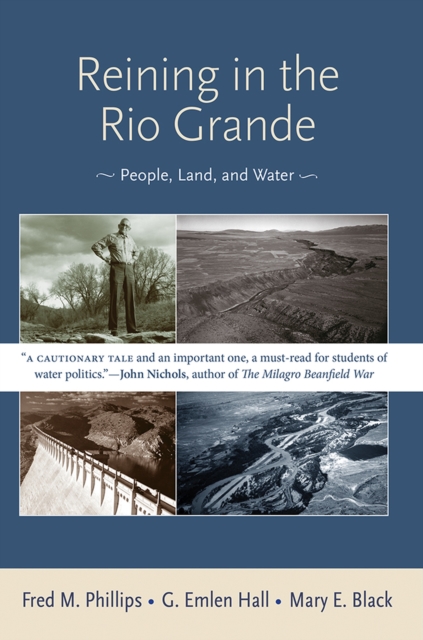 Reining in the Rio Grande : People, Land, and Water, Paperback / softback Book