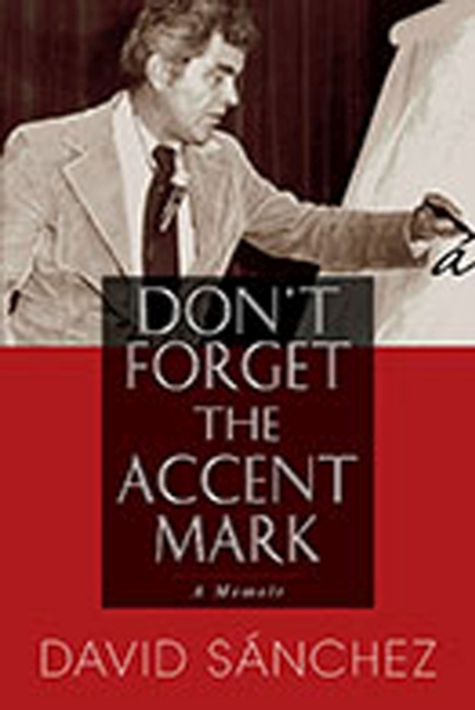 Don't Forget the Accent Mark : A Memoir, Paperback / softback Book
