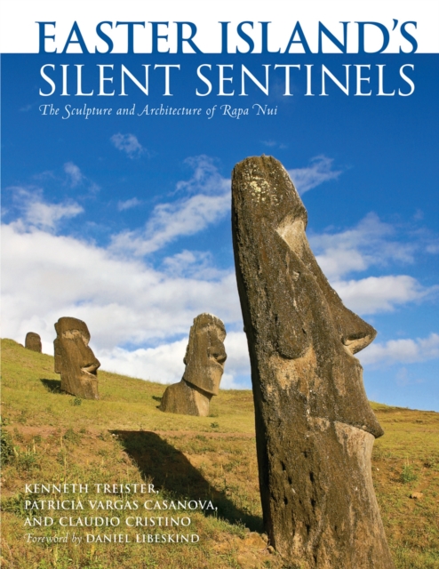 Easter Island's Silent Sentinels : The Sculpture and Architecture of Rapa Nui, Hardback Book