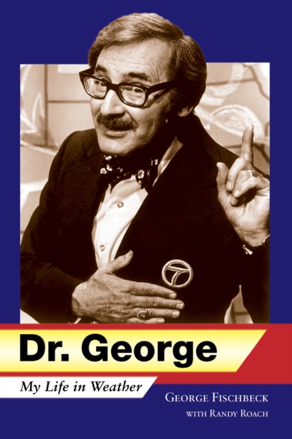 Dr. George : My Life in Weather, EPUB eBook