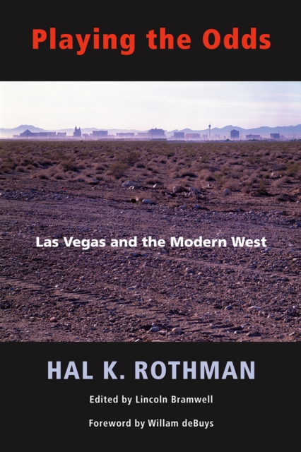 Playing the Odds : Las Vegas and the Modern West, EPUB eBook