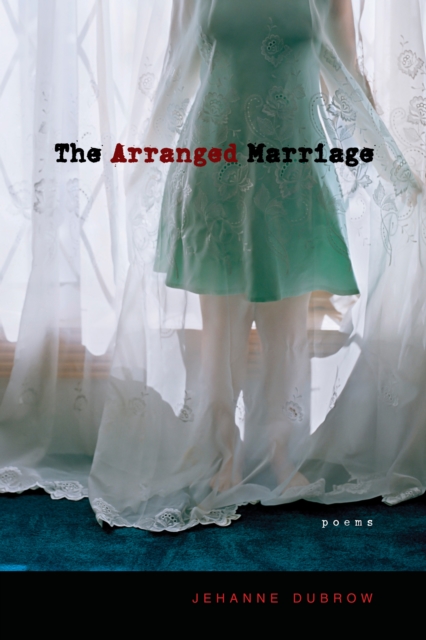 The Arranged Marriage : Poems, EPUB eBook