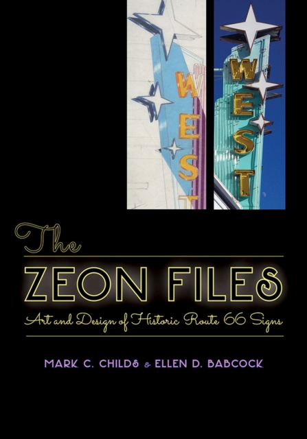 The Zeon Files : Art and Design of Historic Route 66 Signs, Paperback / softback Book