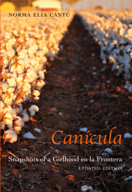 Canicula : Snapshots of a Girlhood en la Frontera. Updated Edition., EPUB eBook