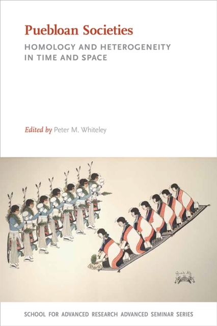 Puebloan Societies : Homology and Heterogeneity in Time and Space, Paperback / softback Book