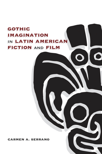Gothic Imagination in Latin American Fiction and Film, Hardback Book
