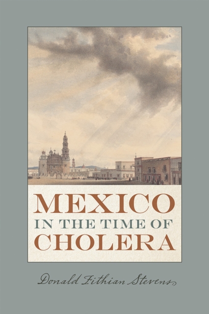 Mexico in the Time of Cholera, Hardback Book