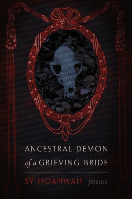 Ancestral Demon of a Grieving Bride : Poems, EPUB eBook
