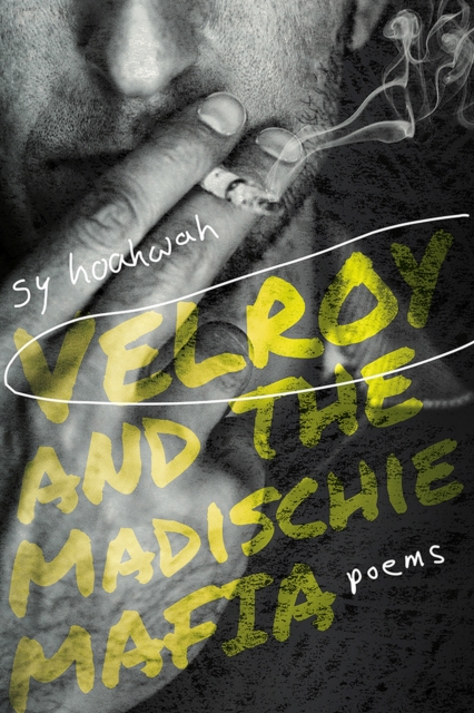 Velroy and the Madischie Mafia : Poems, Paperback / softback Book