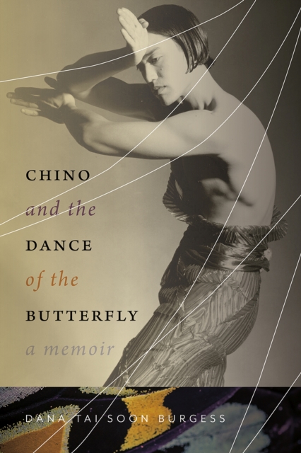Chino and the Dance of the Butterfly : A Memoir, Paperback / softback Book