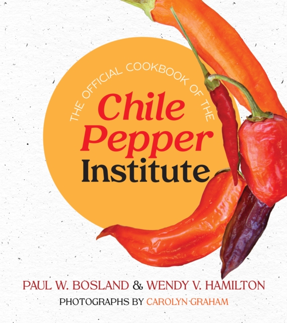 The Official Cookbook of the Chile Pepper Institute, EPUB eBook
