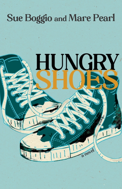 Hungry Shoes : A Novel, EPUB eBook