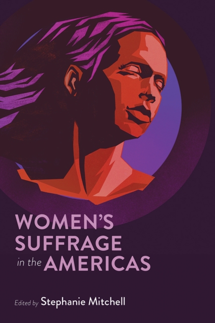 Women's Suffrage in the Americas, Hardback Book