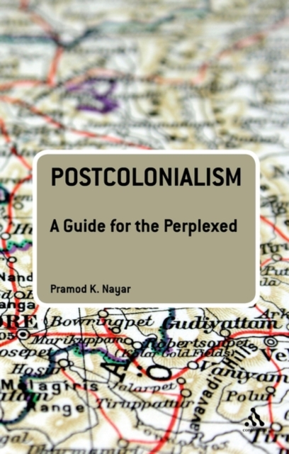 Postcolonialism: A Guide for the Perplexed, Paperback / softback Book