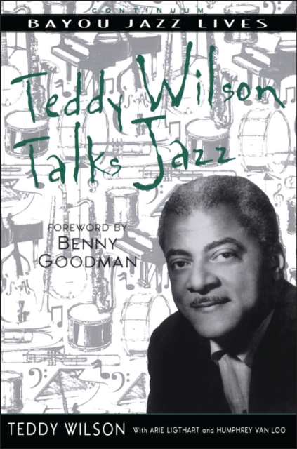 Teddy Wilson Talks Jazz : The Autobiography of Teddy Wilson, PDF eBook