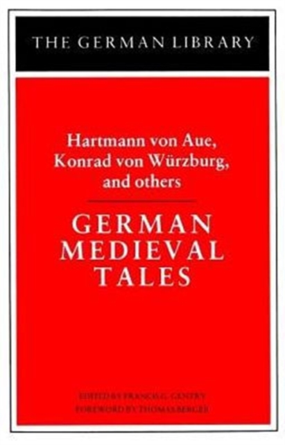 German Medieval Tales: Hartmann von Aue, Konrad von Wurzburg, and others, Paperback / softback Book
