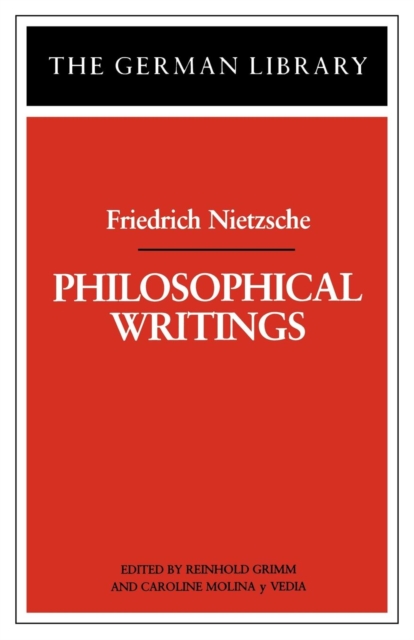 Philosophical Writings: Friedrich Nietzsche, Paperback / softback Book