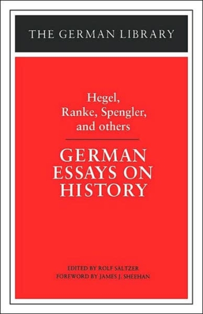 German Essays on History: Hegel, Ranke, Spengler, and others, Paperback / softback Book