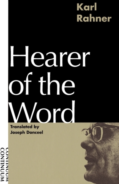 Hearer of the Word : Laying the Foundation for a Philosophy of Religion, Paperback / softback Book