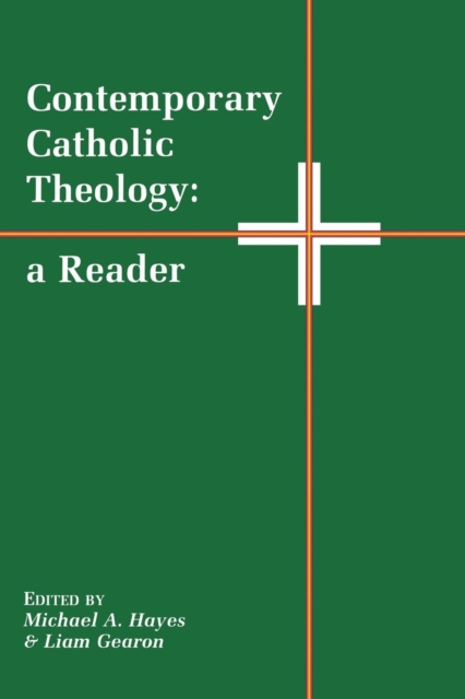 Contemporary Catholic Theology : A Reader, Paperback / softback Book
