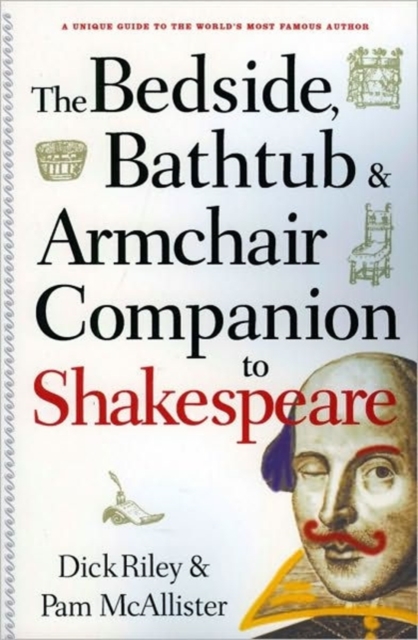 The Bedside, Bathtub & Armchair Companion to Shakespeare, Paperback / softback Book